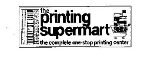 THE PRINTING SUPERMART THE COMPLETE ONE ONE STOP PRINTING CENTER