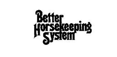 BETTER HORSEKEEPING SYSTEM