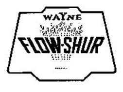 WAYNE FLOW-SHUR