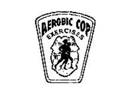 AEROBIC COP EXERCISES