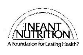 INFANT NUTRITION A FOUNDATION FOR LASTING HEALTH?