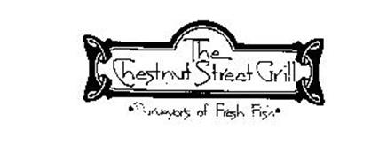 THE CHESTNUT STREET GRILL PURVEYORS OF FRESH FISH