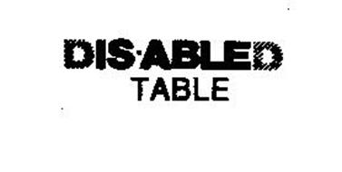 DIS-ABLED TABLE