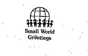 SMALL WORLD GREETINGS