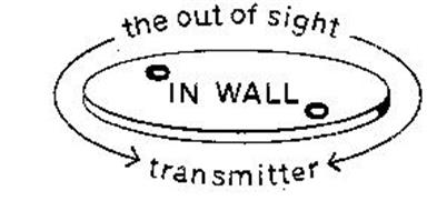 IN WALL THE OUT OF SIGHT TRANSMITTER