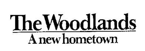 THE WOODLANDS A NEW HOMETOWN