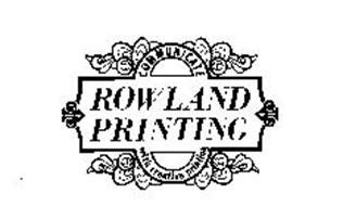 ROWLAND PRINTING COMMUNICATE WITH CREATIVE PRINTING