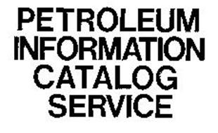 PETROLEUM INFORMATION CATALOG SERVICE