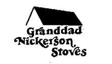 GRANDDAD NICKERSON STOVES