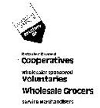 1981 DIRECTORY OF RETAILER OWNED COOPERATIVES WHOLESALER SPONSORED VOLUNTARIES WHOLESALE GROCERS SERVICE MERCHANDISERS