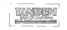 TANDEM BAGS OF CALIFORNIA
