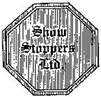 SHOW STOPPERS, LTD