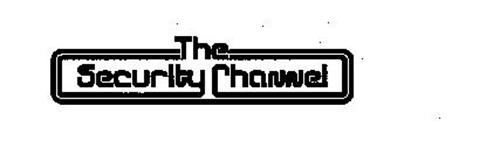 THE SECURITY CHANNEL