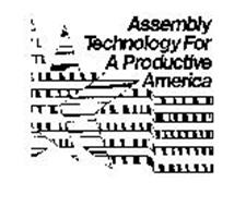ASSEMBLY TECHNOLOGY FOR A PRODUCTIVE AMERICA