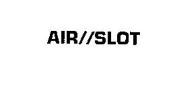 AIR/ /SLOT