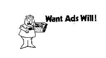 WANT ADS WILL!