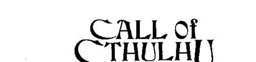 CALL OF CTHULHU