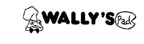 WALLY'S PAD