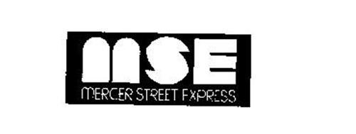 MSE MERCER STREET EXPRESS