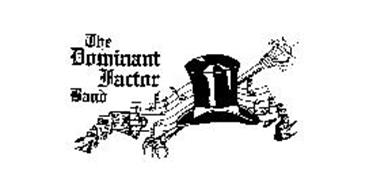 THE DOMINANT FACTOR BAND