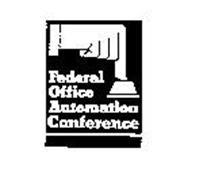 FEDERAL OFFICE AUTOMATION CONFERENCE