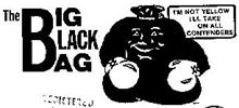 THE BIG BLACK BAG I