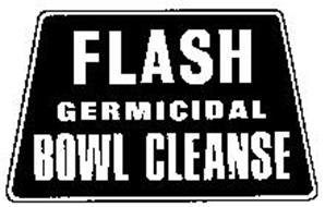 FLASH GERMICIDAL BOWL CLEANSE
