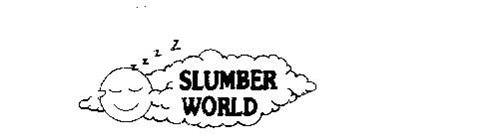 SLUMBER WORLD