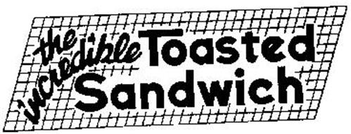 THE INCREDIBLE TOASTED SANDWICH