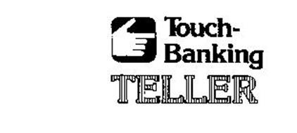 TOUCH-BANKING TELLER