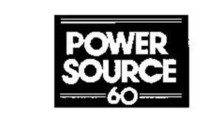 POWER SOURCE 60