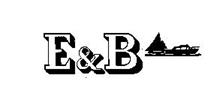 E & B
