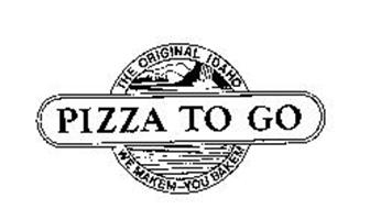 PIZZA TO GO THE ORIGINAL IDAHO WE MAKEM-YOU BAKEM