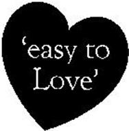 'EASY TO LOVE'