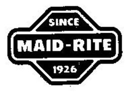 MAID-RITE SINCE 1926