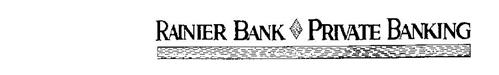 RAINIER BANK PRIVATE BANKING
