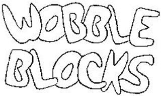 WOBBLE BLOCKS
