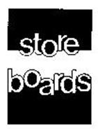 STORE BOARDS