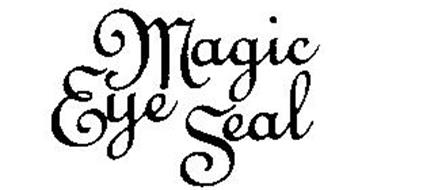 MAGIC EYE SEAL