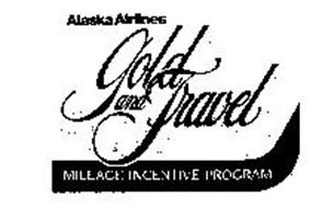 ALASKA AIRLINES GOLD AND TRAVEL MILEAGE INCENTIVE PROGRAM