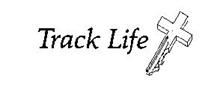 TRACK LIFE