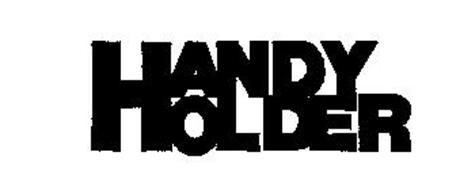 HANDY HOLDER