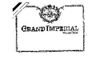 GRAND IMPERIAL TRADITION