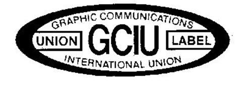 GCIU GRAPHIC COMMUNICATIONS INTERNATIONAL UNION UNION LABEL