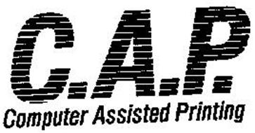 C.A.P. COMPUTER ASSISTED PRINTING
