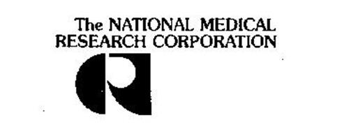 R THE NATIONAL MEDICAL RESEARCH CORPORATION