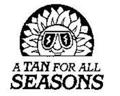 A TAN FOR ALL SEASONS