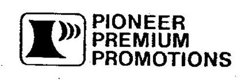 P PIONEER PREMIUM PROMOTIONS