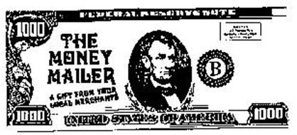 THE MONEY MAILER A GIFT FROM YOUR LOCAL MERCHANTS FEDERAL RESERVE NOTE UNITED STATES OF AMERICA 1000 B