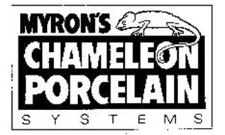 MYRON'S CHAMELEON PORCELAIN SYSTEMS